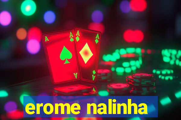 erome nalinha